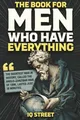 Produktbild: The Book For Men Who Have Everything: Unusual Knowledge and Boredom Busters for Intelligent Men