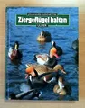 Produktbild: Ziergeflügel halten. Hühner- und Entenvögel - Joh. Oldenettel (Guter Zustand)