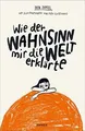Produktbild: Wie der Wahnsinn mir die Welt erklärte: Ausgezeichn... | Buch | Zustand sehr gut