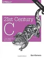 Produktbild: 21st Century C: C Tips from the New School von Klem... | Buch | Zustand sehr gut