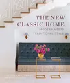 Produktbild: The New Classic Home: Modern Meets ..., Contreras, Palo