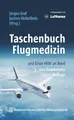 Produktbild: Taschenbuch Flugmedizin: und Erste Hilfe an Bord. Unter fachlicher Beratung von Dr. med. Thomas Schmitt