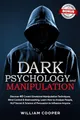 Produktbild: Dark Psychology and Manipulation: Dark Psychology and Manipulation: Discover 40 Covert Emotional Manipulation Techniques, Mind Control & Brainwashing. ... Language Human Behavior, Gaslight, Band 1)