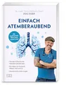Produktbild: Einfach atemberaubend: Die faszinierende Reise durch unsere Lunge. Das neue Buch des beliebten TV-Arztes Doc Esser