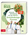 Produktbild: Die Ernährungs-Docs – Gesund abnehmen mit der Anti-Entzündungs-Formel: Das neue Diätkonzept von Deutschlands bekanntesten Ernährungsmedizinern – Mit ... und 70 antientzündlichen Rezepten