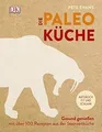 Produktbild: Die Paleoküche: Gesund genießen mit über 100 Rezept... | Buch | Zustand sehr gut