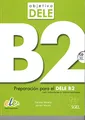 Produktbild: Objetivo DELE nivel B2 Ksiazka + CD: Preparacion Par el Dele B2