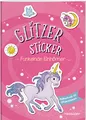 Produktbild: Glitzer-Sticker Malbuch. Funkelnde Einhörner / Magische Motive zum Ausmalen und 45 Glitzer-Stickern / Mal- und Stickerspaß für Kinder ab 5 Jahren: Mit 45 glitzernden Stickern (Malbücher und -blöcke)