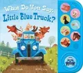 Produktbild: What Do You Say, Little Blue Truck? Sound Book von Scher... | Buch | Zustand gut