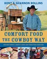 Produktbild: Comfort Food The Cowboy Way: Backyard Favorites, Country Classics, and Stories from a Ranch Cook