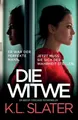 Produktbild: K L Slater Die Witwe (Taschenbuch)