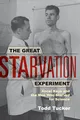 Produktbild: The Great Starvation Experiment: Ancel Keys and the Men Who Starved for Science