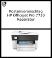 Produktbild: Kostenvoranschlag für Druckerreparatur - HP Officejet Pro 7730