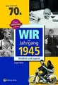 Produktbild: Wir vom Jahrgang 1945 - Kindheit und Jugend - Gesch... | Buch | Zustand sehr gut