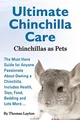 Produktbild: Ultimate Chinchilla Care Chinchillas as Pets the Must Have Guide for Anyone Passionate about Owning a Chinchilla. Includes Health, Toys, Food, Bedding