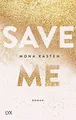 Produktbild: Save Me (Maxton Hall Reihe, Band 1) von Kasten, Mona | Buch | Zustand sehr gut