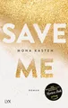 Produktbild: Save Me | Mona Kasten | Taschenbuch | Maxton Hall Reihe | 409 S. | Deutsch | LYX