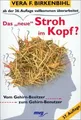 Produktbild: Das  neue Stroh im Kopf? Vom Gehirn- Besitzer z... | Buch | Zustand akzeptabel