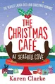 Produktbild: The Christmas Cafe at Seashell Cove: The perfect lau by Clarke, Karen 1786815885