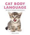 Produktbild: Cat Body Language: 100 Ways To Read Their Signals by Warner, Trevor 191116340X
