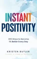 Produktbild: INSTANT POSITIVITY: 365 Ways to Become 1% Better Every Day