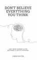 Produktbild: Don't Believe Everything You Think: Why Your Buch Independently published