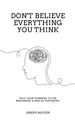 Produktbild: Dont Believe Everything You Think: Why Your Thinking Is... | Buch | Zustand gut
