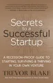 Produktbild: Secrets to a Successful Startup: A Recession-Proof Guide to Starting, Surviving & Thriving in Your Own Venture