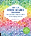 Produktbild: The New Color Mixing Companion: Explore and Create Fresh and Vibrant Color Palettes with Paint, Collage, and Mixed Media--With Templates for Painting Your Own Color Patterns