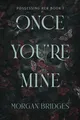Produktbild: Once You're Mine: A Dark Stalker Romance (Possessing Her)
