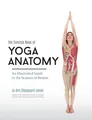 Produktbild: The Concise Book of Yoga Anatomy: An Illustrated Guide to the Science of Motion