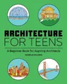 Produktbild: Danielle Willkens Architecture for Teens (Taschenbuch) (US IMPORT)