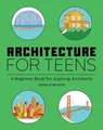 Produktbild: Architecture for Teens: A Beginner'..., Willkens, Danie