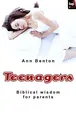 Produktbild: Teenagers: Biblical Wisdom For Parents, Benton, Ann