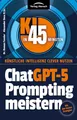 Produktbild: ChatGPT-5 Prompting meistern: Mit den besten Strategien für alle Chatbots (KI in 45 Minuten: Künstliche Intelligenz clever nutzen)
