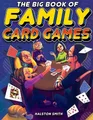 Produktbild: Halston Smith The Big Book of Family Card Games (Taschenbuch) (US IMPORT)