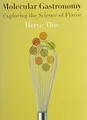 Produktbild: Molecular Gastronomy: Exploring the Science of Flavor (Arts and Traditions of the Table: Perspectives on Culinary H)