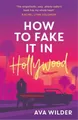 Produktbild: Ava Wilder How to Fake it in Hollywood (Taschenbuch)