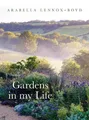 Produktbild: Arabella Lennox-Boyd Gardens in My Life (Gebundene Ausgabe)