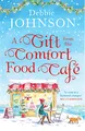 Produktbild: A Gift from the Comfort Food Café: Celebrate Christmas in the cosy village of Budbury with the most heartwarming romantic comedy of the year!
