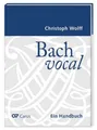 Produktbild: Bach vocal. Ein Handbuch Christoph Wolff