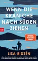 Produktbild: Wenn die Kraniche nach Süden ziehen: Roman - Der SPIEGEL-Bestseller Nr. 1. »Ein Roman, der zu Tränen rührt, aber auch Zuversicht und Menschlichkeit vermittelt.« Münchner Merkur Online