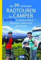 Produktbild: Die 99 schönsten Radtouren für Camper in Süddeutschland, Öst ... 9783969900796