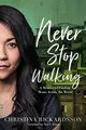Produktbild: Never Stop Walking: A Memoir of Finding Home Across the World