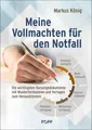 Produktbild: Meine Vollmachten für den Notfall ~ Markus König ~  9783864459436