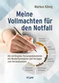 Produktbild: Meine Vollmachten für den Notfall Markus König Kopp Verlag Buch 2023 Deutsch