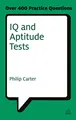 Produktbild: IQ and Aptitude Tests: Assess Your Verbal, Numerical and Spatial Reasoning Skills (Revised) (Testing Series)