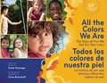 Produktbild: All the Colors We Are/Todos los colores de nuestra piel: The Story of How We Get Our Skin Color/La historia de por qué tenemos diferentes colores de piel