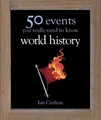 Produktbild: World History: 50 Events You Really Need to Know (50  by Crofton, Ian 0857380753