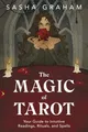 Produktbild: The Magic of Tarot: Your Guide to Intuitive Readings, Rituals, and Spells